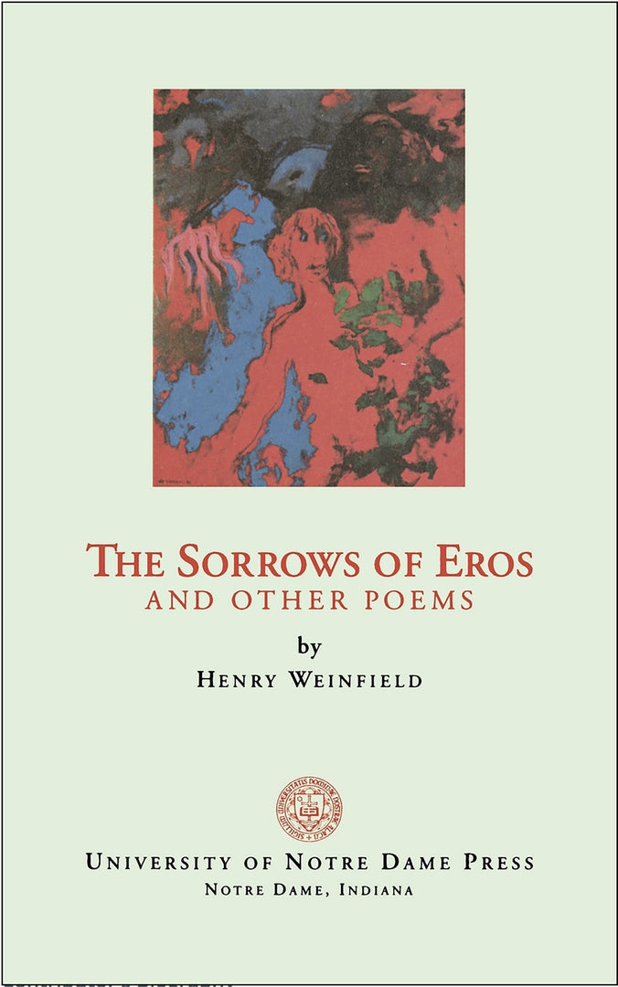 Cover image for The Sorrows of Eros and Other Poems ISBN 9780268017668